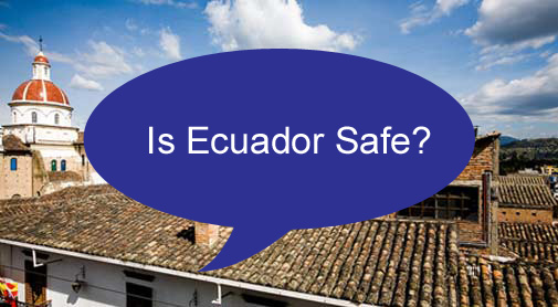 Is Ecuador Safe?